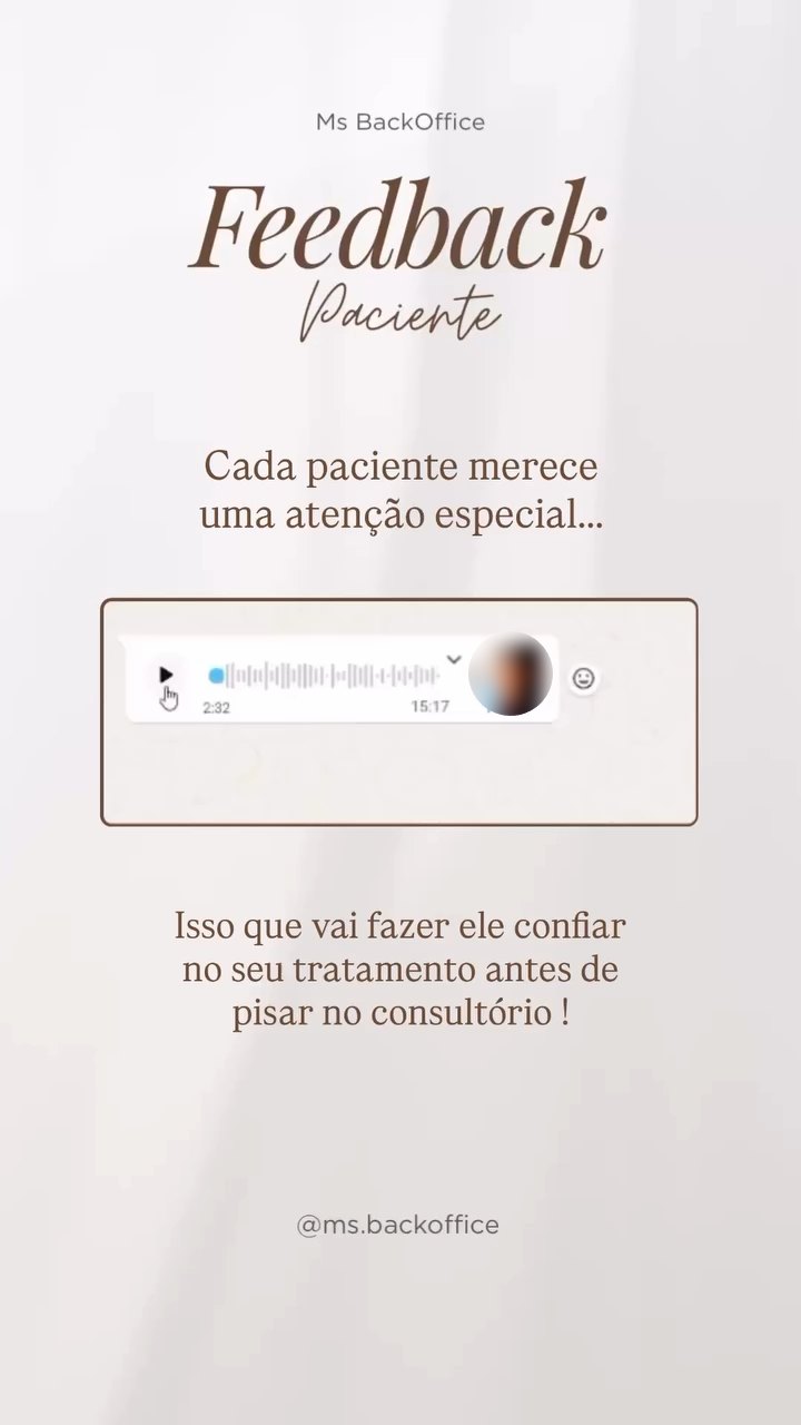 Vídeo da Ms. BackOffice com o título Feedback Paciente: um áudio de paciente no WhatsApp elogiando o atendimento, com a frase cada paciente merece uma atenção especial